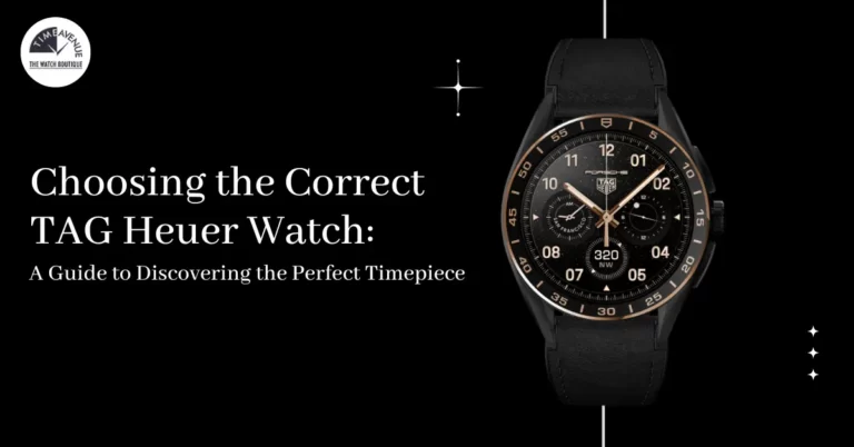Choosing the Correct TAG Heuer Watch A Guide to Discovering the Perfect Timepiece - Time Avenue